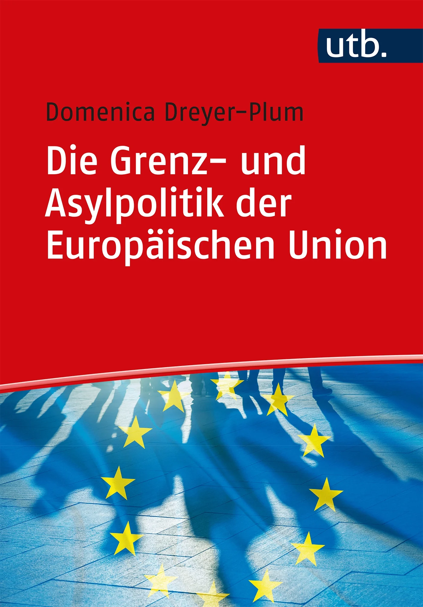 Dreyer-Plum Cover Die Grenz- und Asylpolitik der EU.jpg